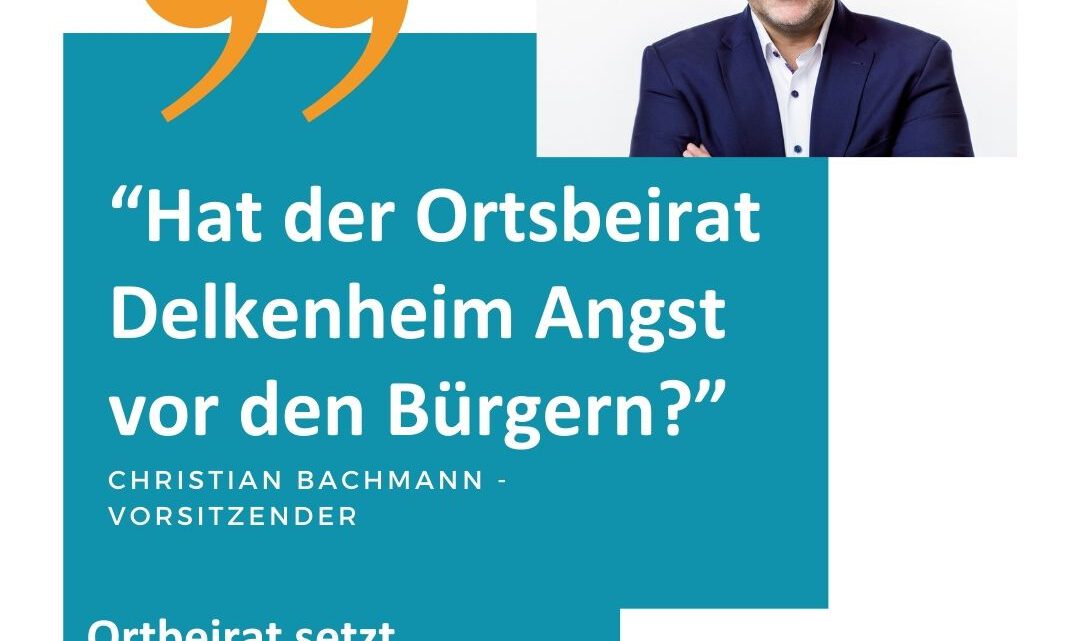 Hat der Ortsbeirat Delkenheim Angst vor den Bürgern?